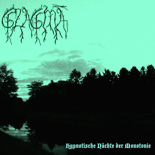 Glagma : Hypnotische Nächte der Monotonie Glagma : Hypnotische Nächte der Monotonie